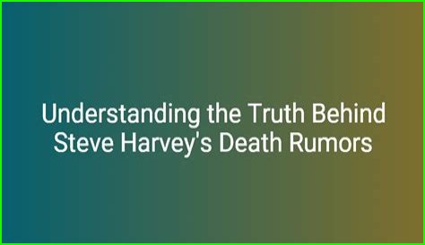 Does Steve Harvey Die? The Truth Behind The Rumors